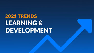 6 Learning & Development Trends for 2021