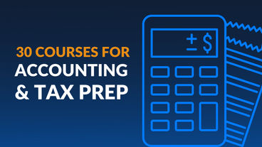 30 Accounting & Tax Preparation Courses to Prepare You for Tax Season