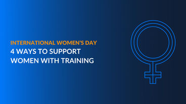 International Women’s Day: 4 Ways to Support Women with Training