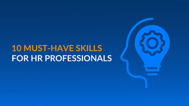 10 Must-Have Hard and Soft Skills for HR Professionals