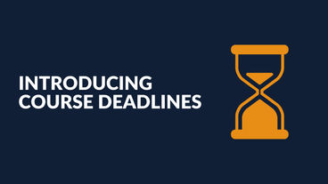 Introducing Course Deadlines