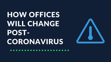 How Offices Will Change Post-Coronavirus [Infographic]