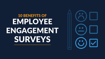 10 Benefits of Employee Engagement Surveys