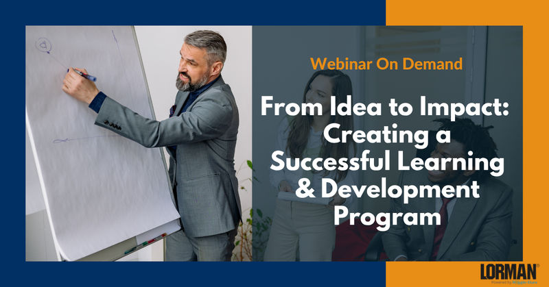From Idea to Impact: Creating a Successful Learning & Development Program