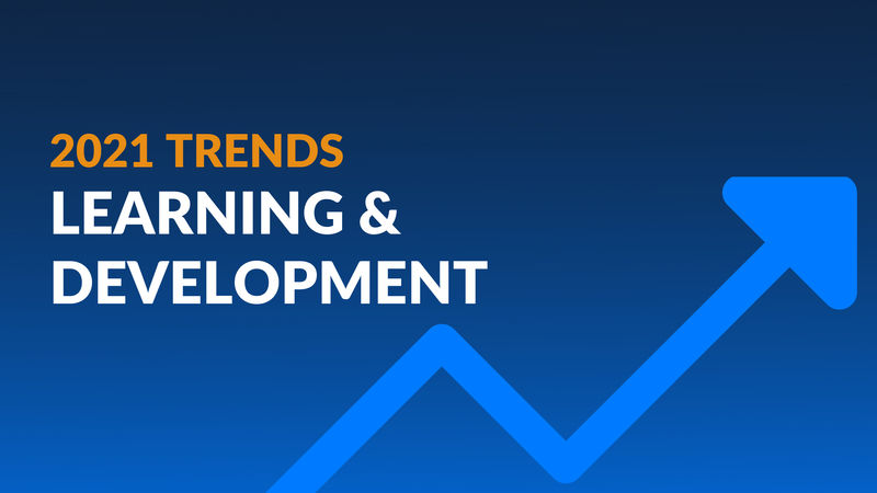 6 Learning & Development Trends for 2021