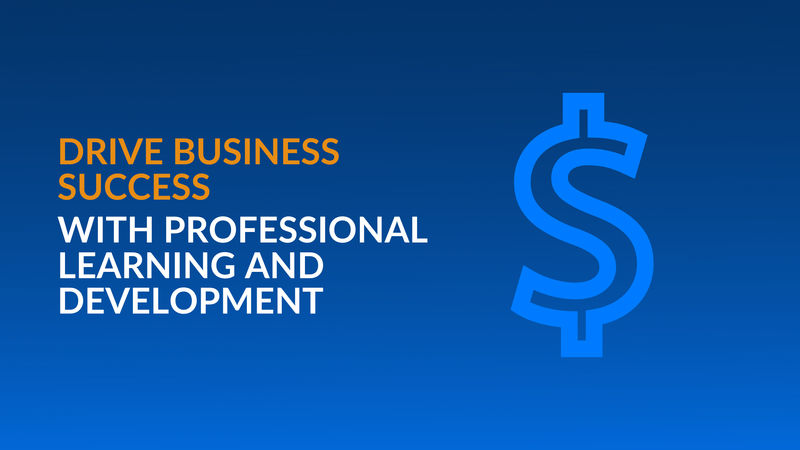 Drive Business Success with Professional Learning and Development